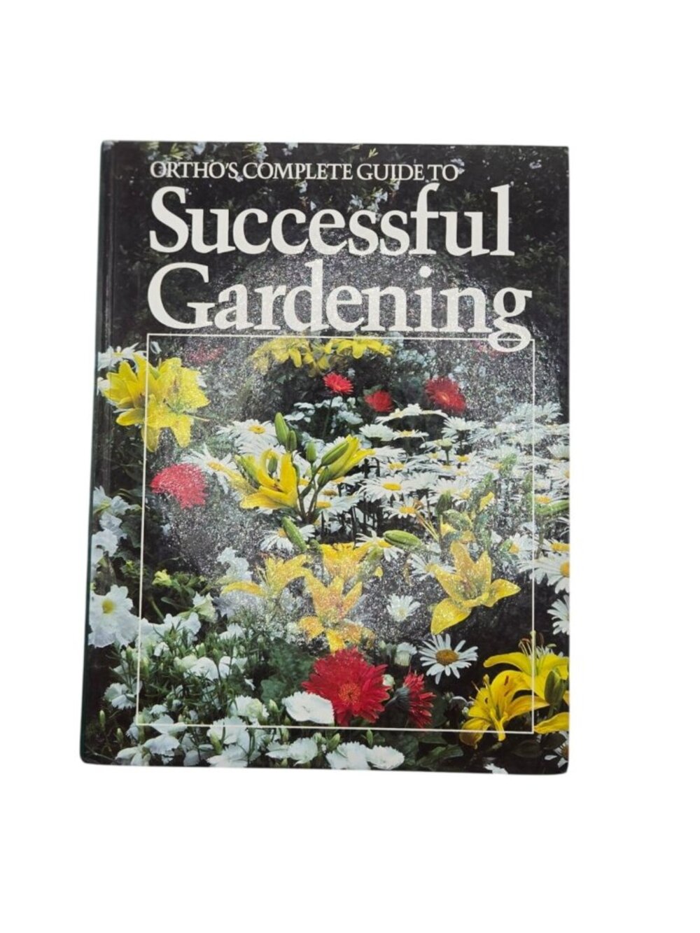 Orthos Complete Guide To Successful Gardening Hardcover Book 501 Pages 1983